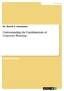 Titre: Understanding the Fundamentals of Corporate Planning