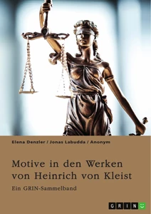 Titre: Motive in den Werken von Heinrich von Kleist. Der Sündenfall, Gewalt und Schuld