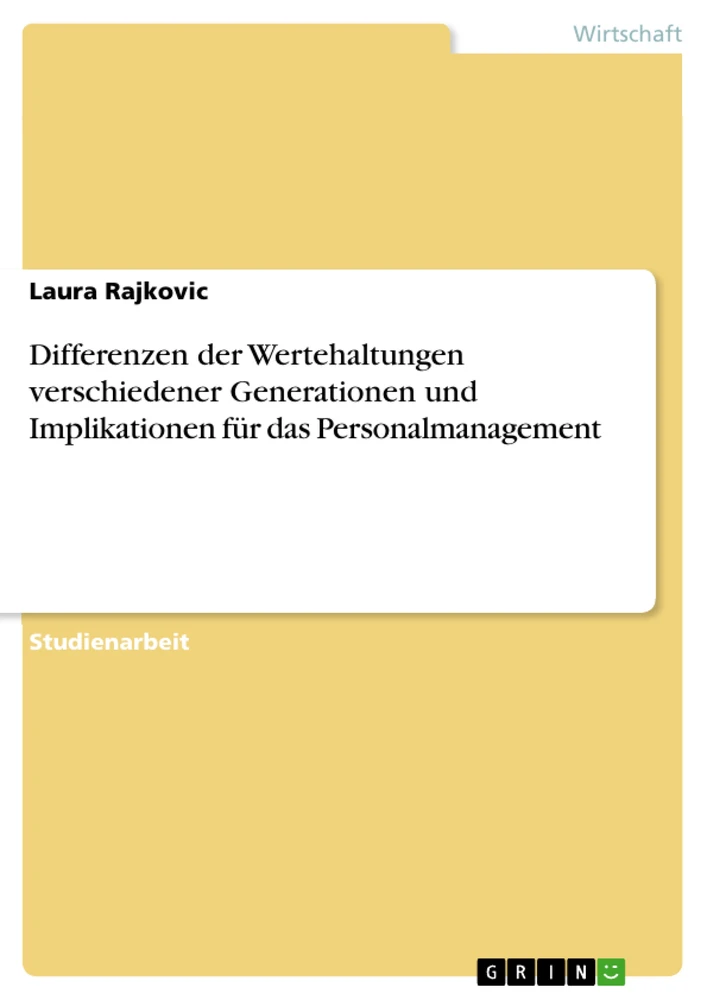 Título: Differenzen der Wertehaltungen verschiedener Generationen und Implikationen für das Personalmanagement