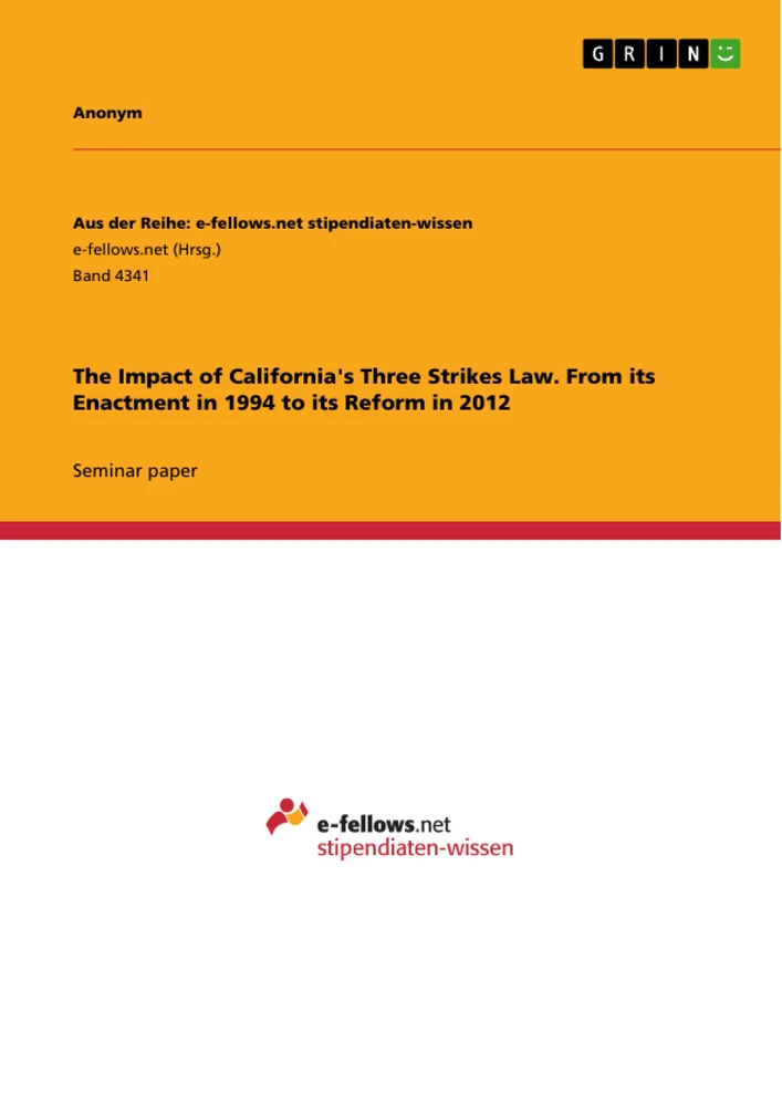 Titre: The Impact of California's Three Strikes Law. From its Enactment in 1994 to its Reform in 2012