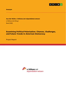 Título: Examining Political Polarization. Chances, Challenges, and Future Trends in American Democracy
