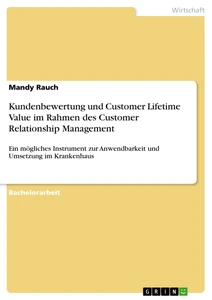 Título: Kundenbewertung und Customer Lifetime Value im Rahmen des Customer Relationship Management