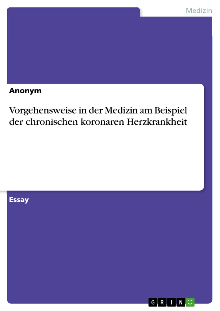 Titre: Vorgehensweise in der Medizin am Beispiel der chronischen koronaren Herzkrankheit