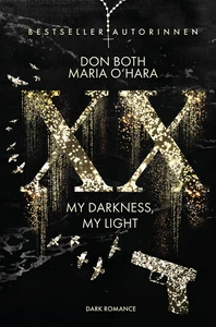 Titel: XX - my darkness, my light