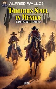 Titel: Tödliches Spiel in Mexiko (Tom Parker No. 02)