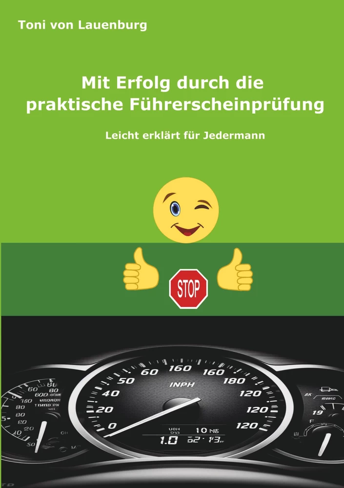 Titel: Mit Erfolg durch die praktische Führerscheinprüfung