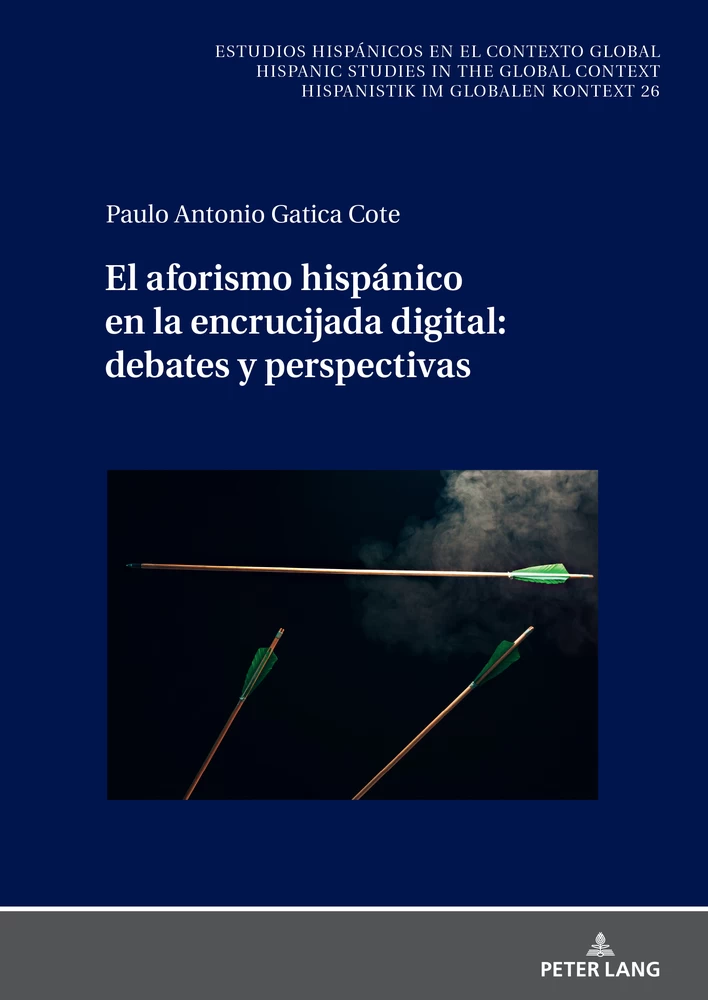 Title: El aforismo hispánico en la encrucijada digital: debates y perspectivas