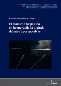 Title: El aforismo hispánico en la encrucijada digital: debates y perspectivas