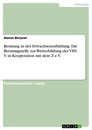 Titre: Beratung in der Erwachsenenbildung. Die Beratungstelle zur Weiterbildung der VHS Y in Kooperation mit dem Z e.V.