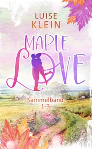 Titel: Maple Love Sammelband 1-3