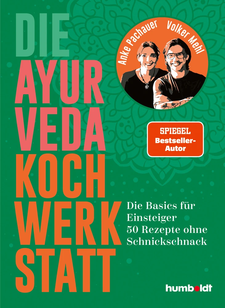 Titel: Die Ayurveda Kochwerkstatt