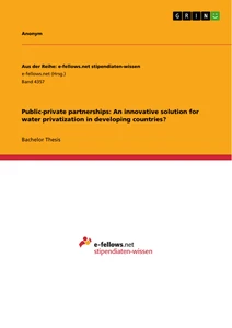Title: Public-private partnerships: An innovative solution for water privatization in developing countries?