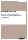 Title: Erklärung und Einordnung neuer technischer Erscheinungsformen der Neuen Medien