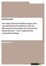 Title: Das Impeachment-Verfahren gegen den amerikanischen Präsidenten und das Misstrauensvotum gegen den deutschen Bundeskanzler - eine vergleichende Gegenüberstellung