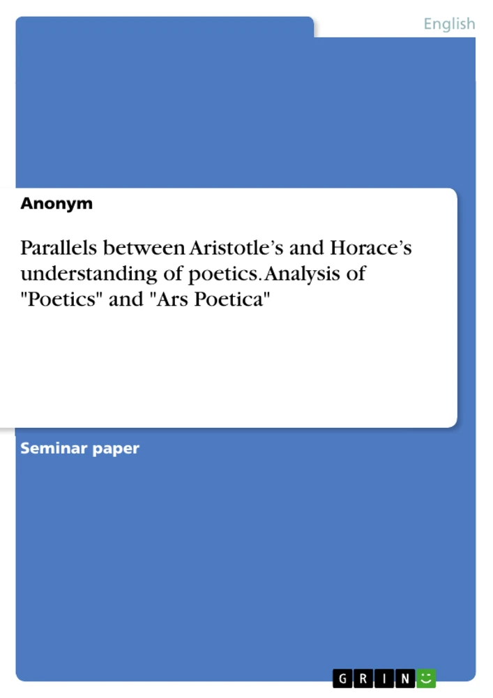 Title: Parallels between Aristotle’s and Horace’s understanding of poetics. Analysis of "Poetics" and "Ars Poetica"