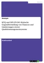 Título: KTQ und DIN EN ISO. Kritische Gegenüberstellung von Chancen und Limitierungen zweier Qualitätsmanagementsysteme