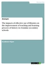 Titel: The impacts of effective use of libraries on the improvement of teaching and learning process of history in rwandan secondary schools