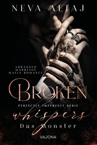Titel: Broken Whispers - Das Monster (Perfectly Imperfect Serie 2)