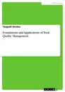Titre: Foundations and Applications of Total Quality Management