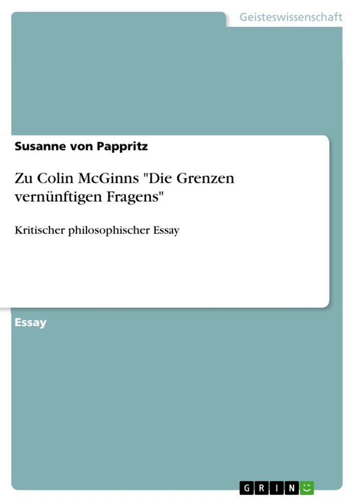 Titel: Zu Colin McGinns "Die Grenzen vernünftigen Fragens"