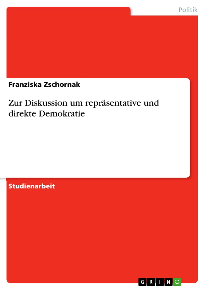 Titel: Zur Diskussion um repräsentative und direkte Demokratie
