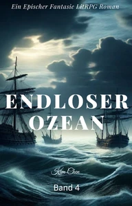 Titel: Endloser Ozean:Ein Epischer Fantasie LitRPG Roman(Band 4)