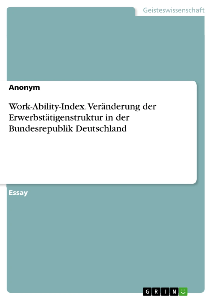 Título: Work-Ability-Index. Veränderung der Erwerbstätigenstruktur in der Bundesrepublik Deutschland