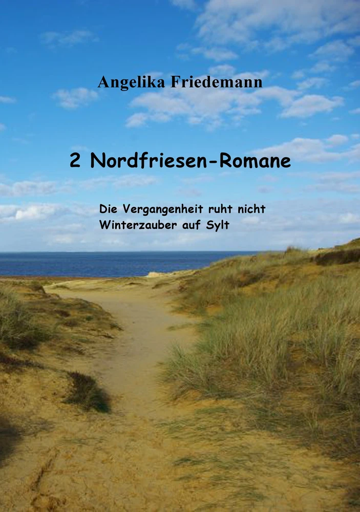 Titel: 2 Nordfriesen-Romane: Die Vergangenheit ruht nicht Winterzauber auf Sylt