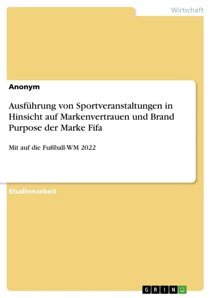 Title: Ausführung von Sportveranstaltungen in Hinsicht auf Markenvertrauen und Brand Purpose der Marke Fifa