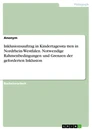 Título: Inklusionsauftrag in Kindertagesstätten in Nordrhein-Westfalen. Notwendige Rahmenbedingungen und Grenzen der geforderten Inklusion