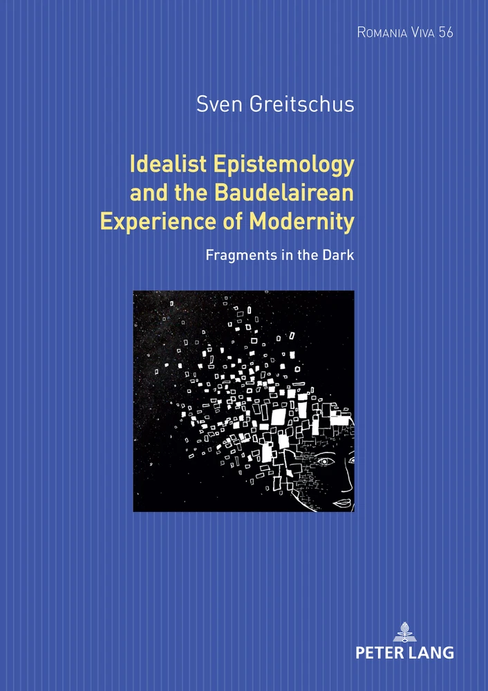 Title: Idealist Epistemology and the Baudelairean Experience of Modernity