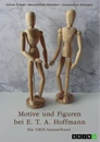 Titel: Motive und Figuren bei E. T. A. Hoffmann. "Der goldne Topf", "Der Sandmann" und "Die Bergwerke zu Falun"