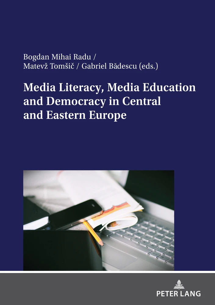 Title: Media Literacy, Media Education and Democracy in Central and Eastern Europe