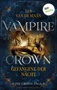 Titel: Vampire Crown - Gefangene der Nacht