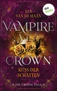 Titel: Vampire Crown - Kuss der Schatten
