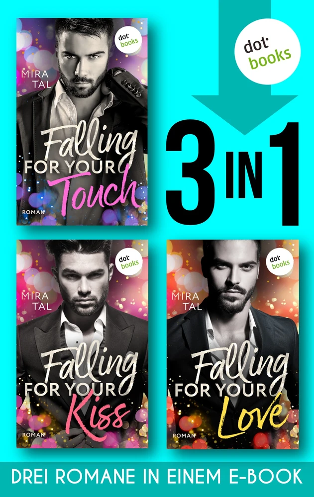 Titel: Falling For Your Touch & Falling For Your Kiss & Falling For Your Love