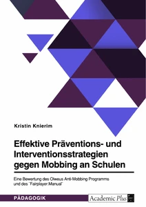 Titre: Effektive Präventions- und Interventionsstrategien gegen Mobbing an Schulen