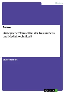 Titre: Strategischer Wandel bei der Gesundheits- und Medizintechnik AG