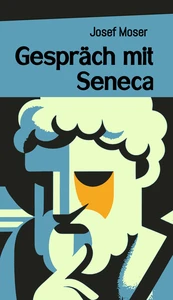 Titel: Gespräch mit Seneca