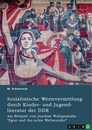 Title: Sozialistische Wertevermittlung durch Kinder- und Jugendliteratur der DDR