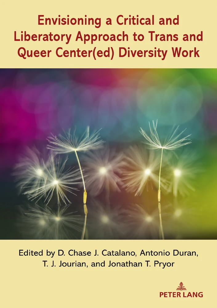 Title: Envisioning a Critical and Liberatory Approach to Trans and Queer Center(ed) Diversity Work