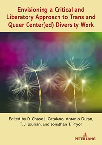 Title: Envisioning a Critical and Liberatory Approach to Trans and Queer Center(ed) Diversity Work