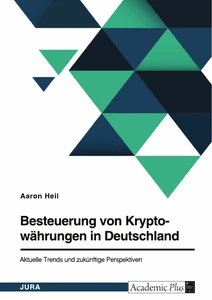 Título: Besteuerung von Kryptowährungen in Deutschland. Aktuelle Trends und zukünftige Perspektiven