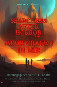 Titel: Searchers after Horror, Band 2: Mehr Grauen in mir