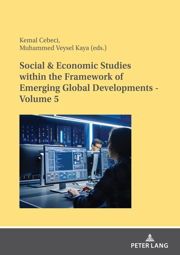Title: Social & Economic Studies within the Framework of Emerging Global Developments - Volume 5