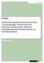 Titel: Welche Besonderheiten können für einen „Seiteneinsteiger“ beim Erwerb der deutschen Schriftsprache auftreten? Exemplarische Betrachtung anhand von Schreibprodukten
