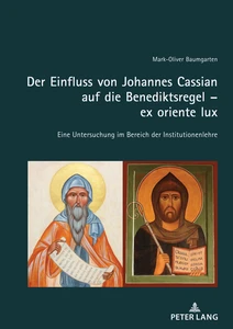 Title: Der Einfluss von Johannes Cassian auf die Benediktsregel – ex oriente lux