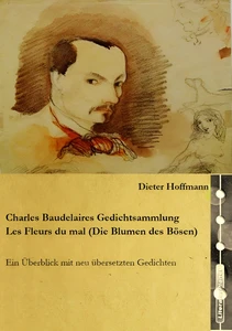 Titel: Charles Baudelaires Gedichtsammlung Les Fleurs du mal (Die Blumen des Bösen)