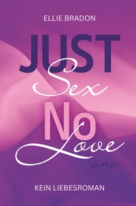 Titel: JUST SEX NO LOVE 1