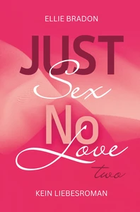 Titel: JUST SEX NO LOVE 2